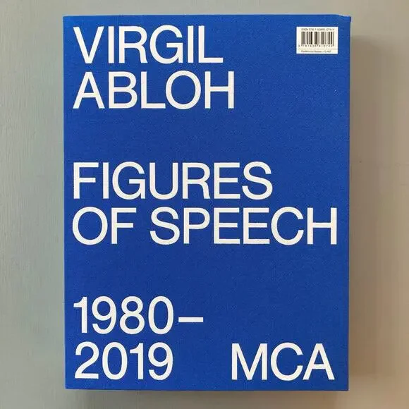 VIRGIL ABLOH FIGURES OF SPEECH 1980–2019 Virgil Abloh: Figures of Speech Special Edition : Darling